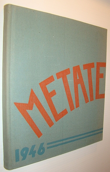 Image for The Metate 1946 (Nineteen Forty-Five): Yearbook of Pomona College, Claremont, California The Metate 1946 (Nineteen Forty-Five): Yearbook of Pomona College, Claremont, California