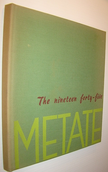 Image for The Metate 1945 (Nineteen forty-five): Yearbook of Pomona College, Claremont, California The Metate 1945 (Nineteen forty-five): Yearbook of Pomona College, Claremont, California