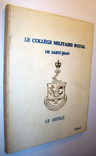 Le College Militaire Royal De Saint-Jean - Annual Review / Yearbook / Le Defile, 1960-1961