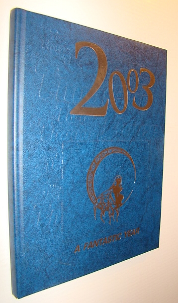 2003 - A Fantastic Year: Yearbook of Highland Secondary School, Comox, B.C.