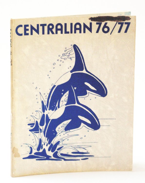Centralian 76 / 77 (1976 / 1977): Student Yearbook of Central Junior Secondary School, Victoria, B.C.