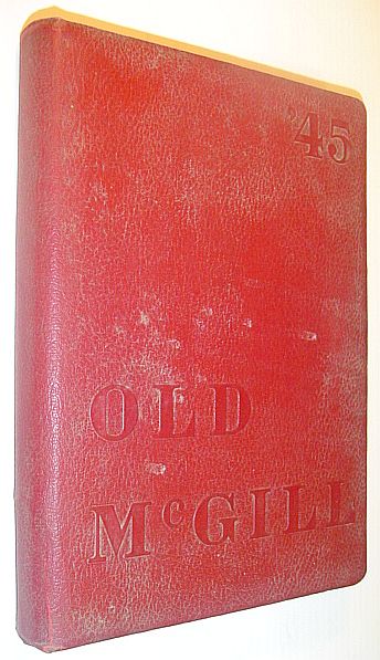 Old McGill '45 - Volume 48: McGill University Yearbook, Class of 1945