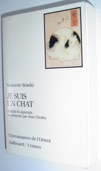 Je Suis Un Chat - Traduit Du Japonais et Presente Par Jean Cholley