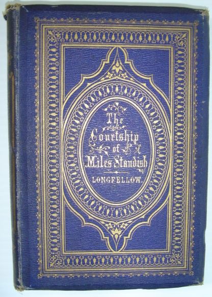 The Courtship of Miles Standish and Other Poems