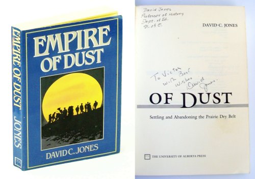 Empire of Dust: Settling and Abandoning the Prairie Dry Belt [Alberta Local History]