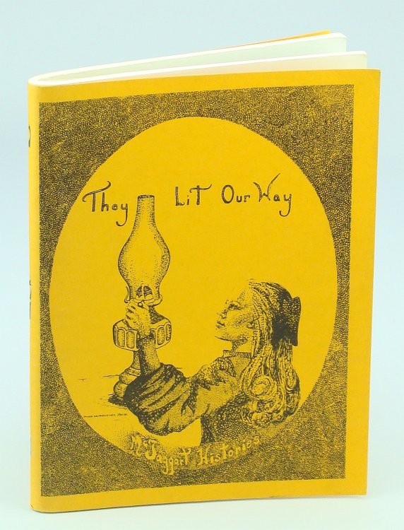 They Lit Our Way - McTaggart Histories [Saskatchewan Local History]