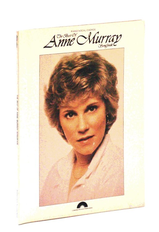 The Best of Anne Murray: Songbook with Sheet Music for Piano and Voice with Guitar Chords