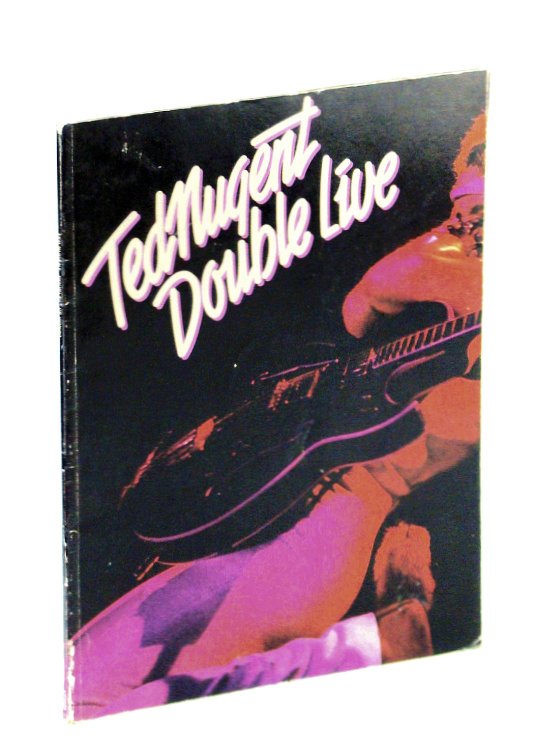 Ted Nugent Double Live [Gonzo!] Songbook [Song Book]: Piano Sheet Music, Guitar Chords and Lyrics