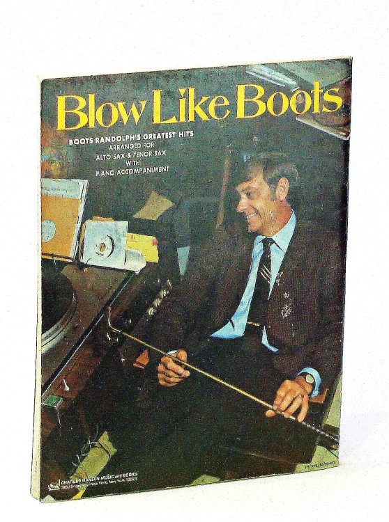 Blow Like Boots (Randolph): His Greatest Hits Arranged for Alto and Tenor Sax with Piano Accompaniment