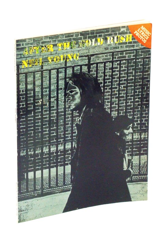 Neil Young - After the Gold Rush: Songbook With Piano Sheet Music, Guitar Chords and Lyrics