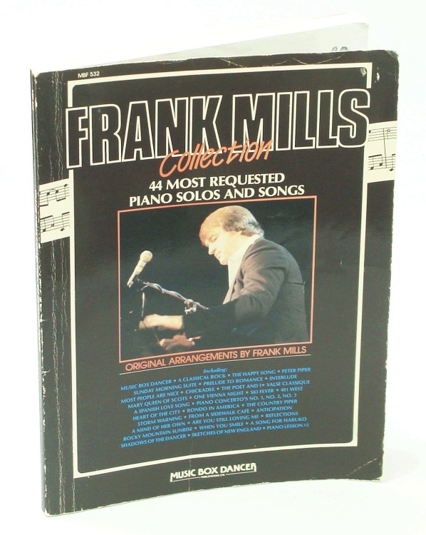 Frank Mills Collection, 44 Most Requested Piano Solos and Songs - Piano Sheet Music, Lyrics and Chords Original Arrangements By Frank Mills