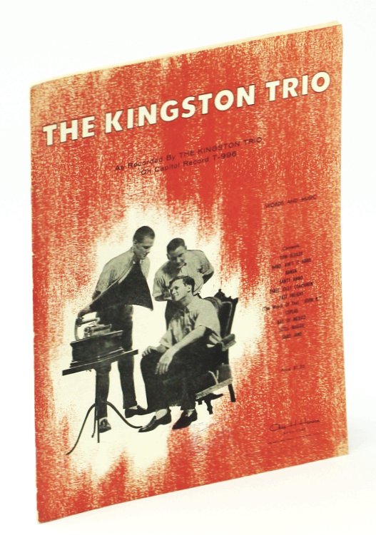 The Kingston Trio - Songbook with Piano Sheet Music, Lyrics and Chords As Recorded by the Kingston Trio on Capitol Record T-996