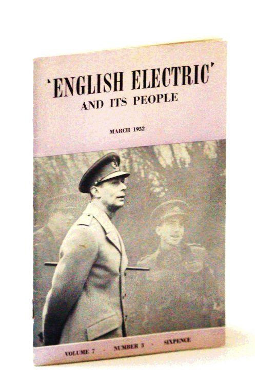 'English Electric' And Its People [Magazine], March [Mar.] 1952, Volume 7, Number 3