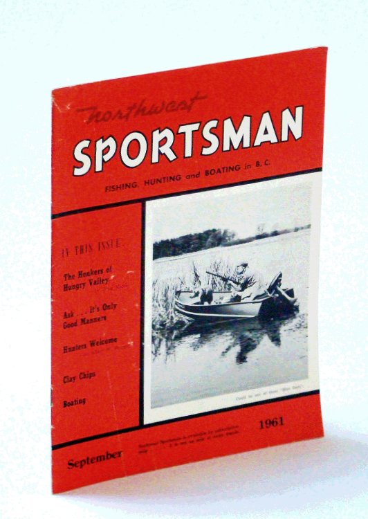 Northwest Sportsman Magazine - Fishing, Hunting and Boating in B.C., September [Sept.] 1961 - The Brown Trout