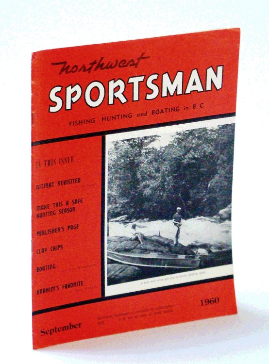 Northwest Sportsman Magazine - Fishing, Hunting and Boating in B.C., September [Sept.] 1960 - Nitinat Revisited