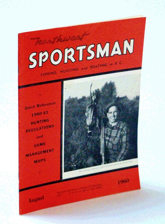 Northwest Sportsman Magazine - Fishing, Hunting and Boating in B.C., August [Aug.] 1960 - Cover Photo of Einar Norman of Vancouver
