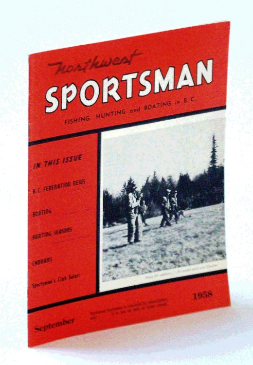 Northwest Sportsman Magazine - Fishing, Hunting and Boating in B.C., September [Sept.] 1958 - The Chukar