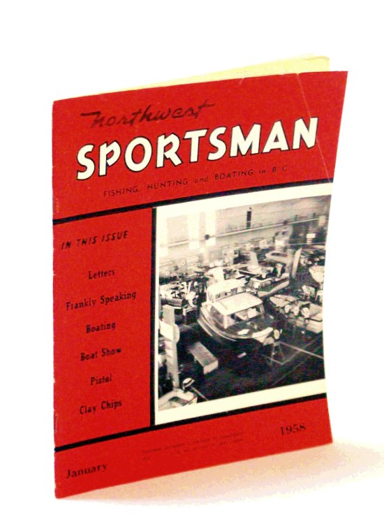 Northwest Sportsman Magazine - Fishing, Hunting and Boating in B.C., January [Jan.] 1958 - Operation Goodwill / Major Boating Coverage
