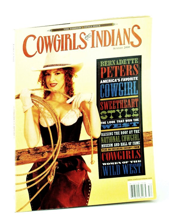 Image for Cowgirls and Indians Magazine - The Fashion and Style Issue, Summer 2000 - Bernadette Peters Cover Photo Cowgirls and Indians Magazine - The Fashion and Style Issue, Summer 2000 - Bernadette Peters Cover Photo