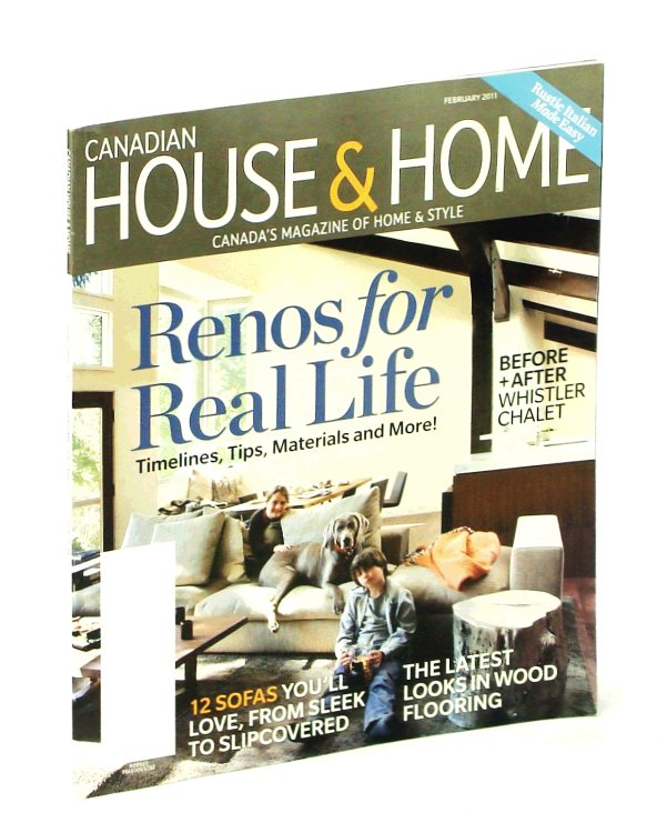 Canadian House & Home - Canada's Magazine of Home & Style, February [Feb.] 2011: Renos For Real Life