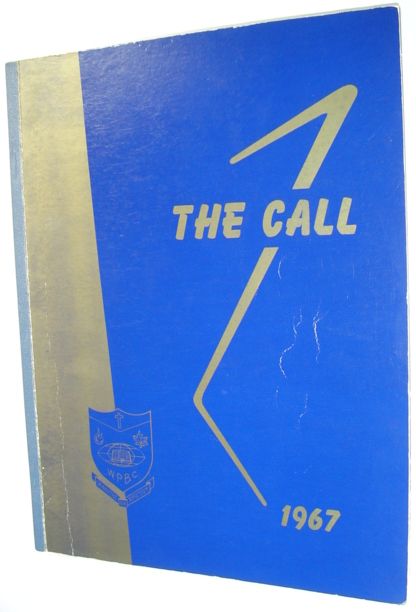 Image for The Call 1967 - Yearbook of Western Pentecostal Bible College, North Vancouver, B.C. The Call 1967 - Yearbook of Western Pentecostal Bible College, North Vancouver, B.C.