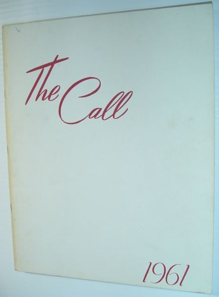 Image for The Call 1961 - Yearbook of Western Pentecostal Bible College, North Vancouver, B.C. The Call 1961 - Yearbook of Western Pentecostal Bible College, North Vancouver, B.C.