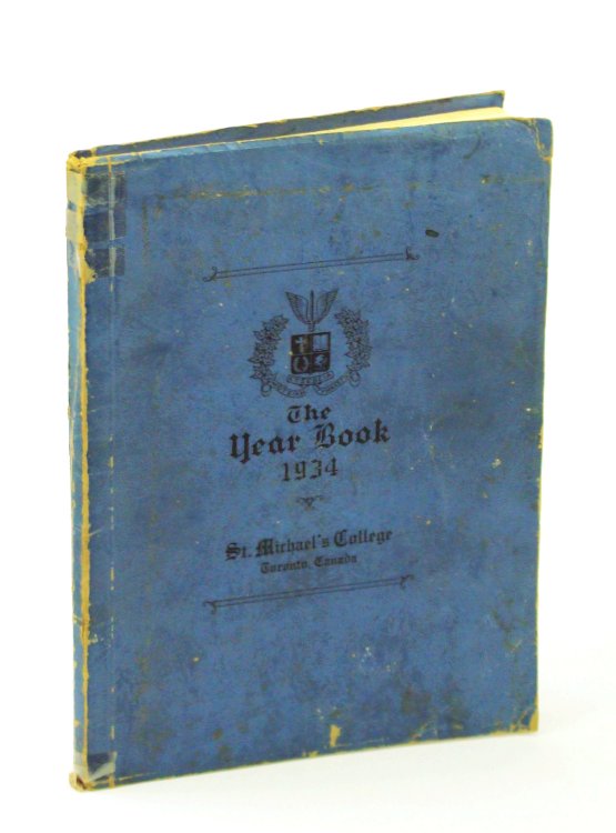 The Year Book [Yearbook] - St. Michael's College in the University of Toronto, Silver Jubilee Issue 1934, Volume XXV