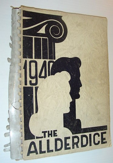 The Allderdice: 1940 Yearbook of The Taylor Allderdice High School, Pittsburgh, PA