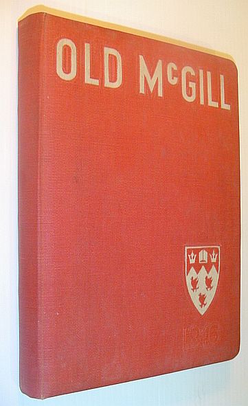 Old McGill '46 - Volume 49: McGill University Yearbook, Class of 1946