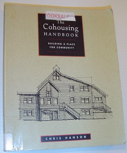 The Cohousing Handbook: Building a Place for Community
