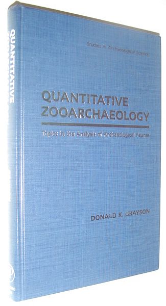 Quantitative Zooarchaeology: Topics in the Analysis of Archaeological Faunas