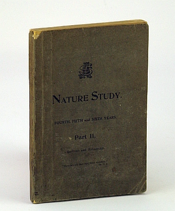 Nature Study: Fourth, Fifth and Sixth (4th, 5th, and 6th) Years - Part II (2/Two)