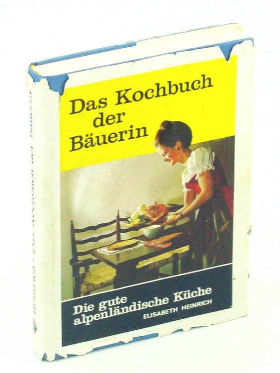 Image for Das Kochbuch der Buerin. Die gute alpenlndische Kche Das Kochbuch der Buerin. Die gute alpenlndische Kche