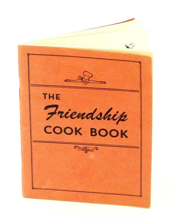 The Friendship Cook Book [Cookbook] - All Saints Church, View Royal, Victoria, B.C.