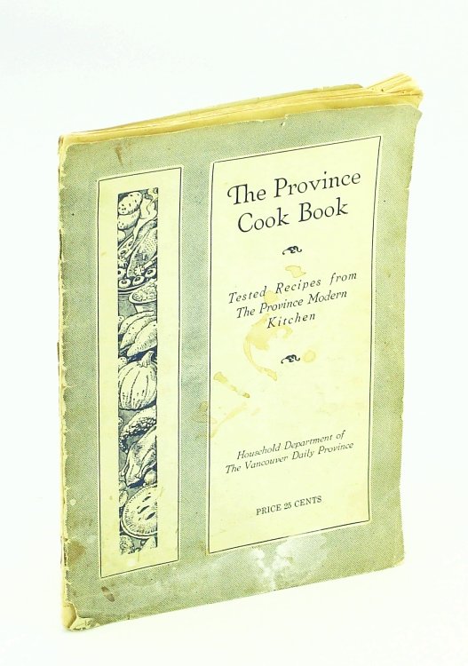 The Province Cook Book [Cookbook]: Tested Recipes From The Province Modern Kitchen