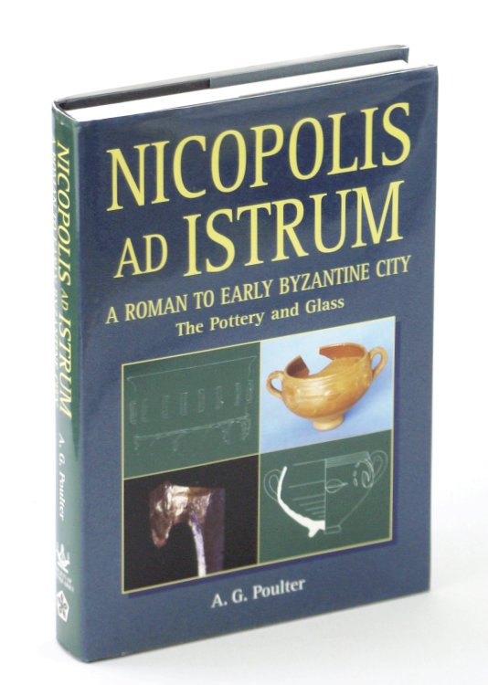 Nicopolis Ad Istrum: A Roman to Early Byzantine City - The Pottery and Glass