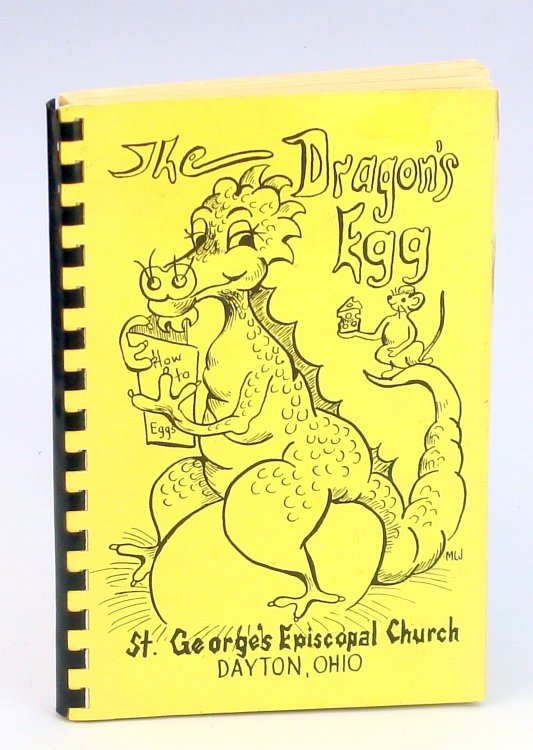The Dragon's Egg - St. George's Episcopal Church, Dayton, Ohio [cookbook]