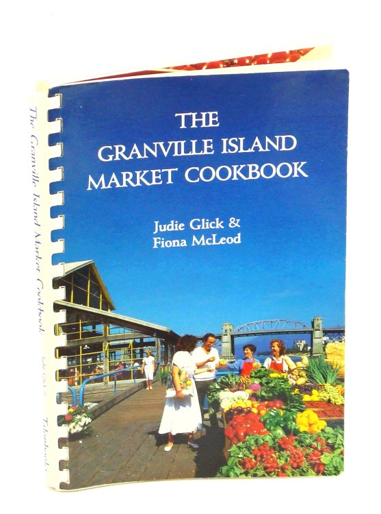 The Granville Island Cookbook