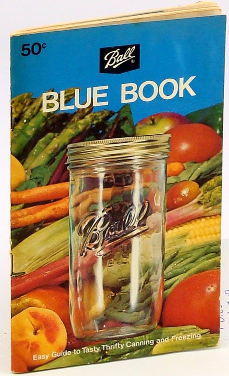 Ball Blue Book: Easy Guide to Tasty, Thrifty Canning and Freezing