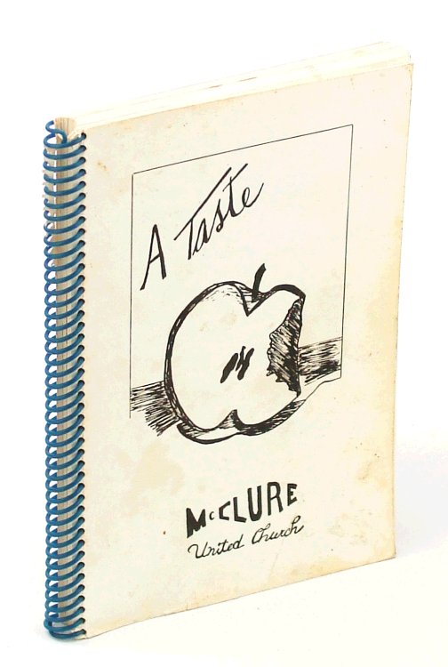 A Taste: Cookbook [Cook Book] By and For the Members of McClure United Church, Saskatoon, Saskatchewan