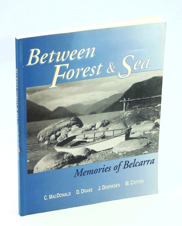 Between Forest & Sea - Memories of Belcarra [British Columbia Local History]