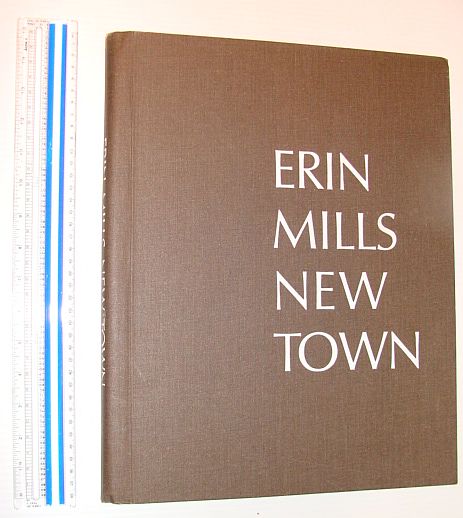 Erin Mills New Town - A Proposal By Don Mills Developments Limited