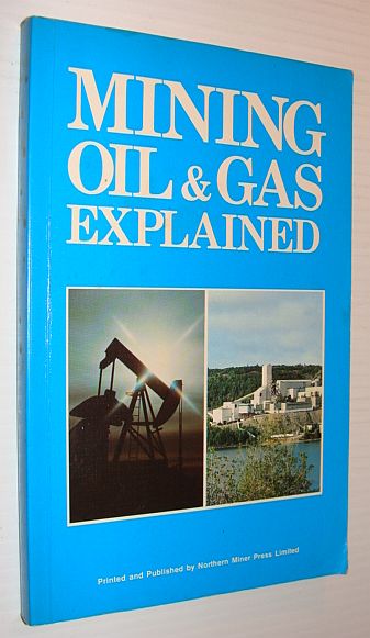 Mining Oil and Gas Explained