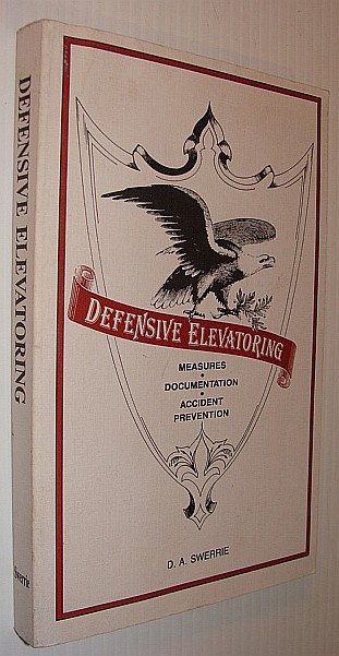 Image for Defensive Elevatoring: Measures, Documentation, Accident Prevention Defensive Elevatoring: Measures, Documentation, Accident Prevention