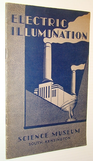 Electric Illumination - An Account of the Principles, Applications and Development of Electric Lighting