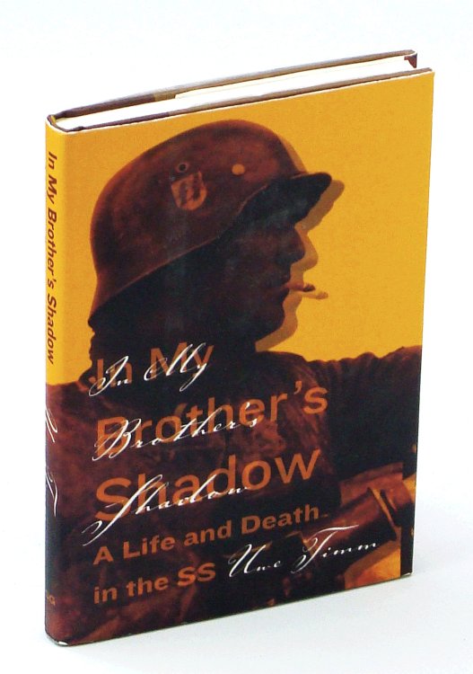 In My Brother's Shadow A Life and Death in the SS