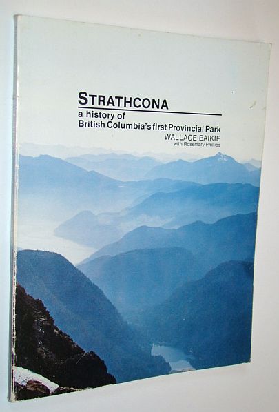 Strathcona : A History of British Columbia's First Provincial Park