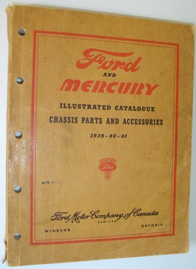 Ford and Mercury Illustrated Catalogue - Chassis Parts and Accessories: 1939-40-41