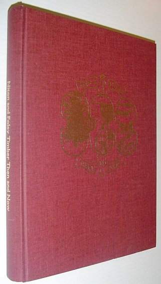 Then and Now - A History of Niton and Foley Timber, Alberta