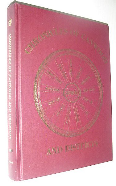 Chronicles of Canwood (Saskatchewan) and Districts: Sandy Lake, Stump Lake, Balsamdale, Silver Cliff, Dry Creek, Silent Call, Nestledown, Summit Prairie, Blue Heron, Moose Vallley, Sugar Hill, Moonbeam, Boro Green